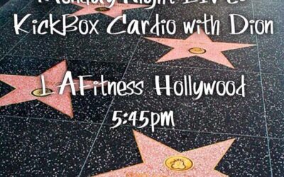 KickBox Cardio w/ Dion Blast! 5:45pm LA Fitness Hollywood